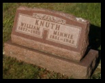 William Knuth Was Born in 1877 and Died in 1955 Minnie Wilhelmina Albertina Ban Knuth ws born in 1881 and Died in 1942 the Knuth headstone